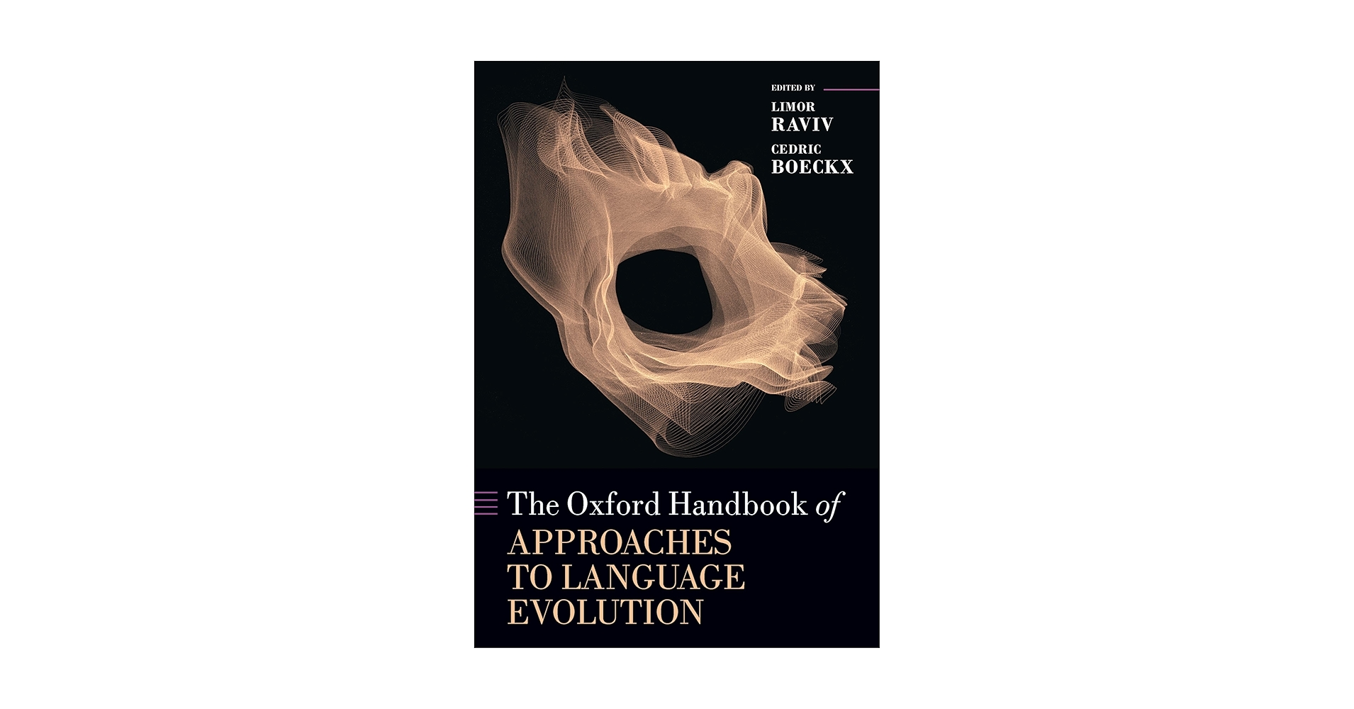 The Oxford Handbook of Approaches to Language Evolution